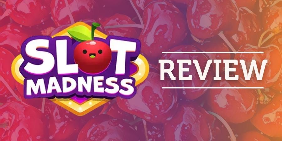 Slot Madness Review